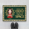 Personalized Check Your Energy Before You Come In My Space Doormat