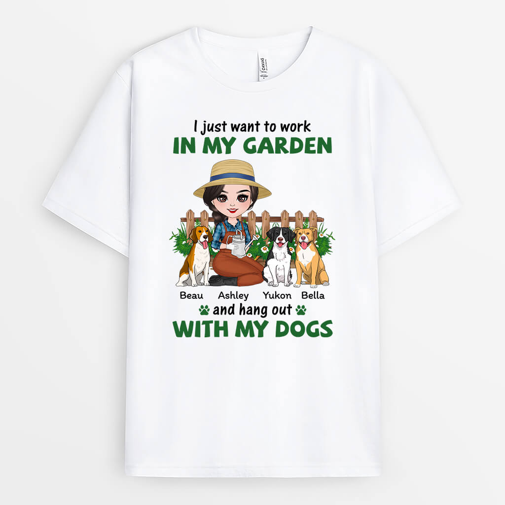 Work In My Garden With My Dogs - Custom Dog Tee For Humans