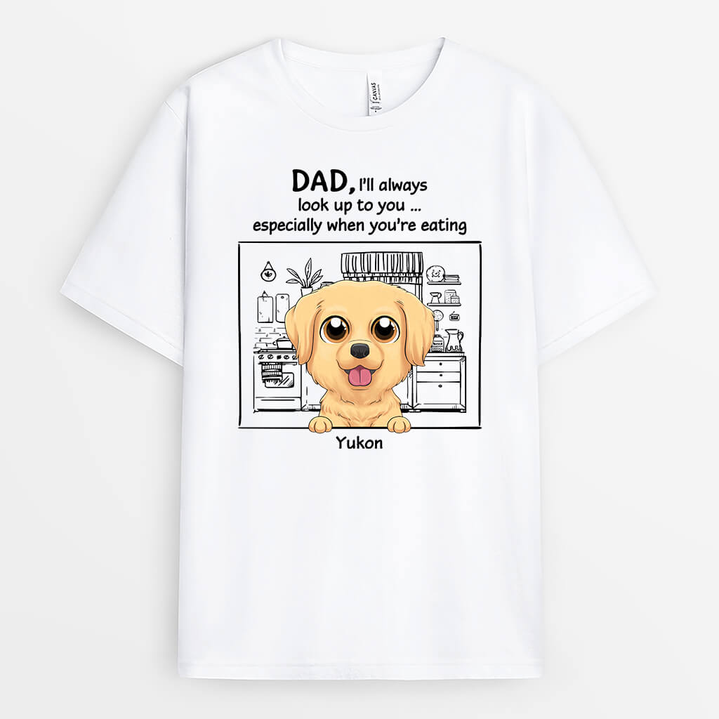Personalized I Always Look Up To You Dog T-shirt