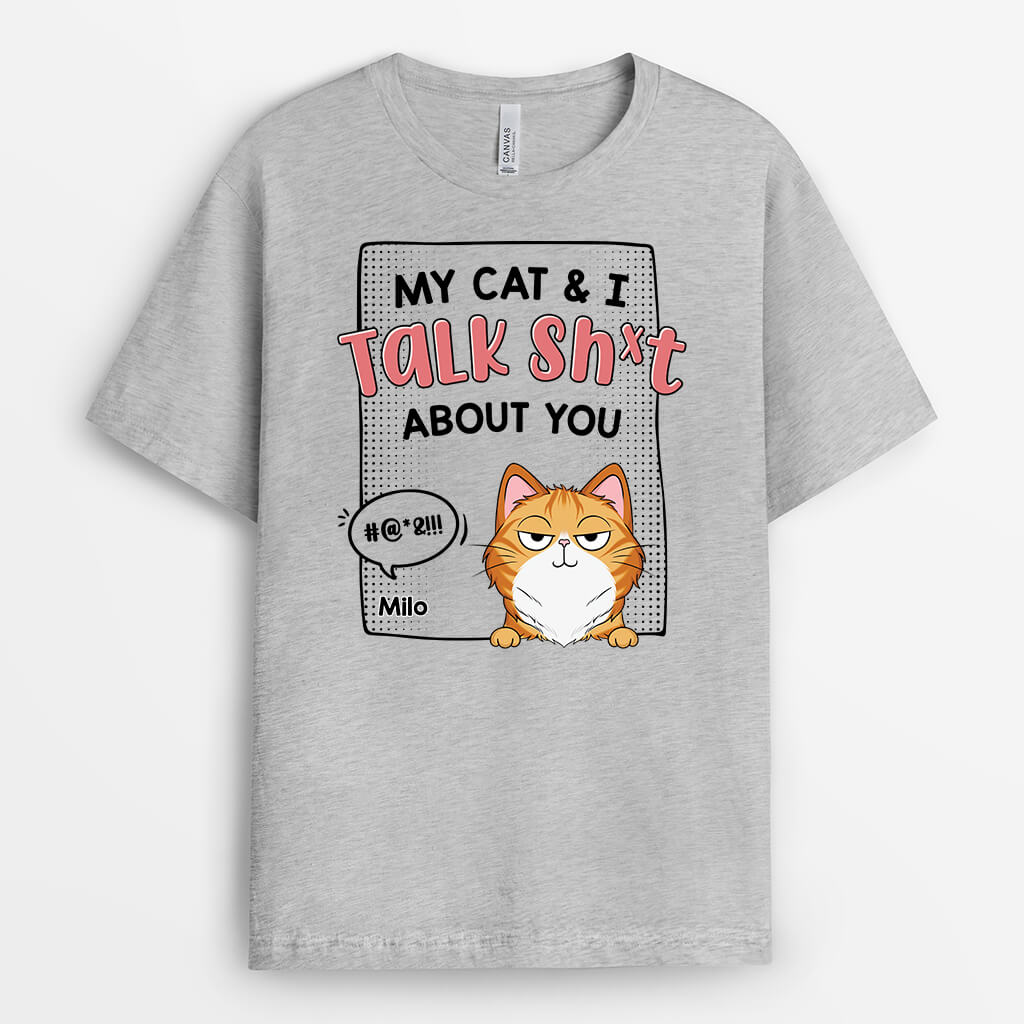 Personalized My Cat & I Talk Sh*t About You T-shirt