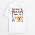 Personalized My Dog & I Talk Sh*t About You T-shirt