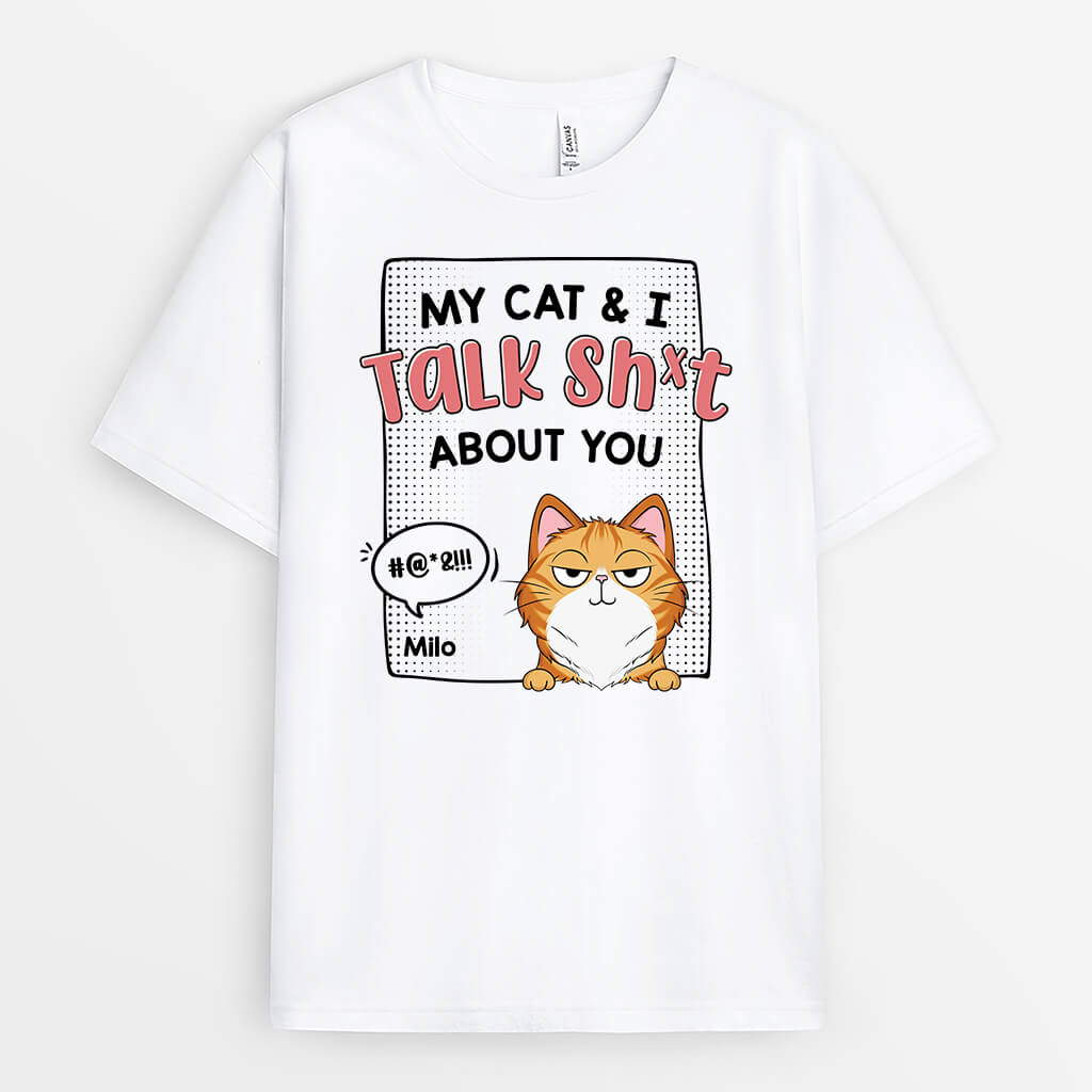 Personalized My Cat & I Talk Sh*t About You T-shirt