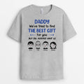 Personalized We've Tried To Find The Best Gift For Dad T-shirt