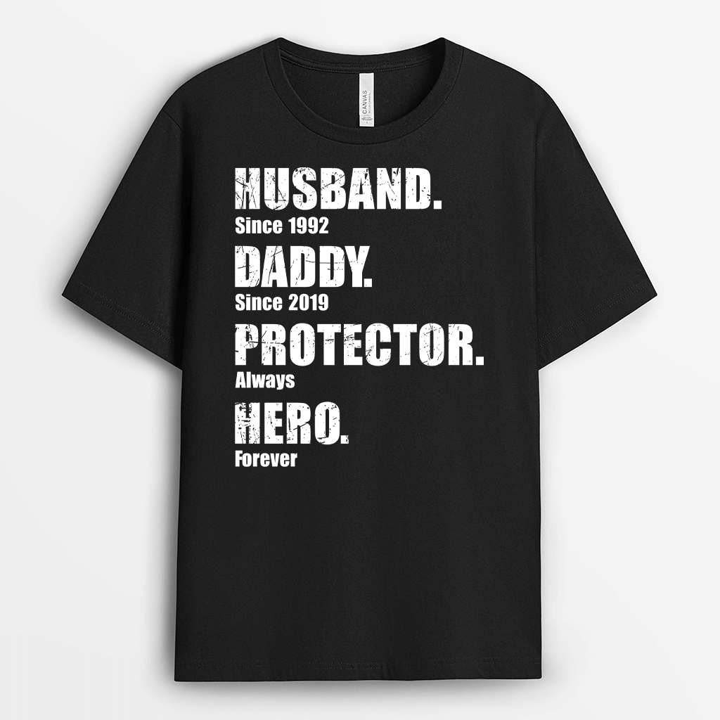 Personalized Husband, Daddy, Protector, Hero Since T-shirt