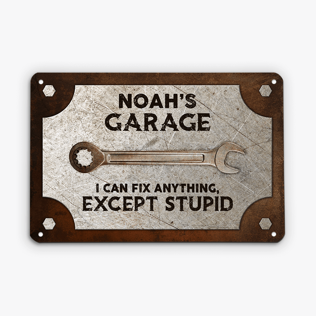 Personalized I Can Fix Anything Except Stupid Mental Sign