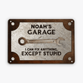 Personalized I Can Fix Anything Except Stupid Mental Sign
