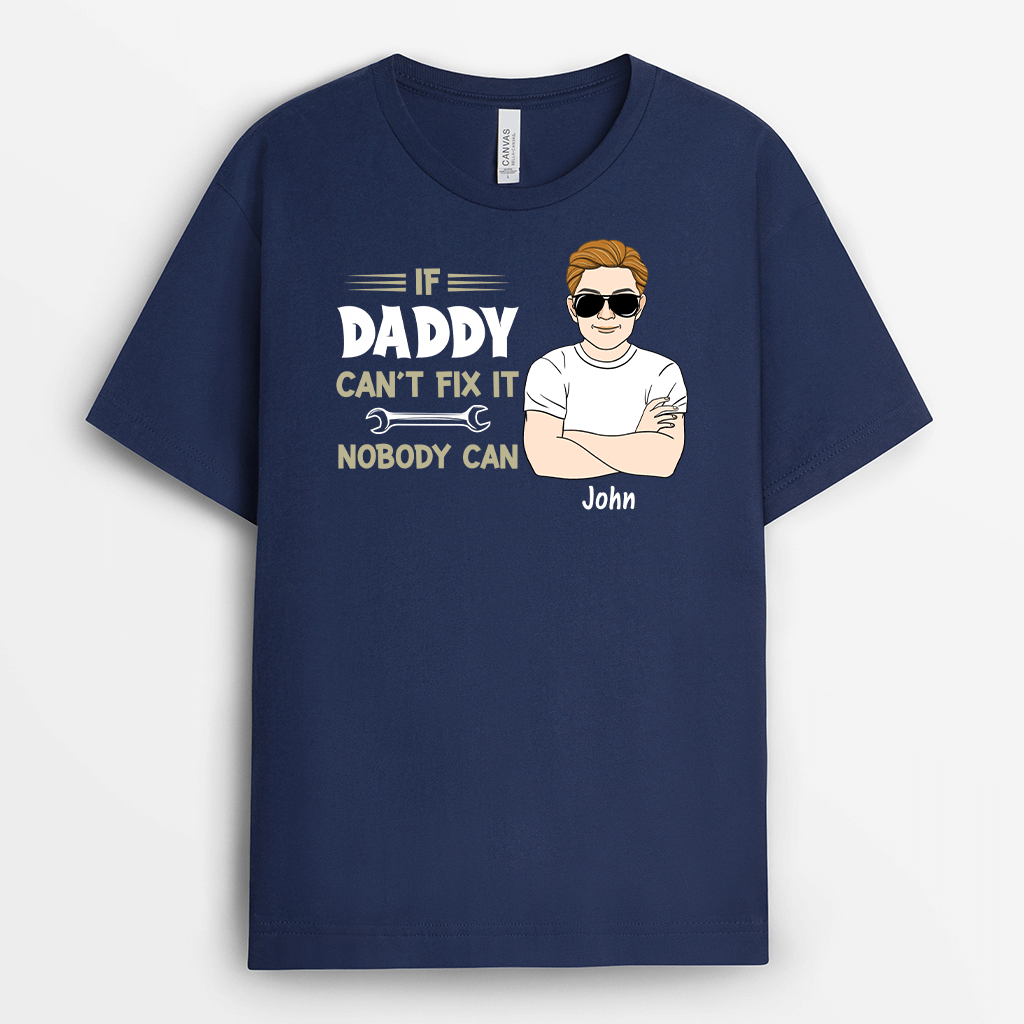 Personalized If Dad Can't Fix It, Nobody Can T-shirt