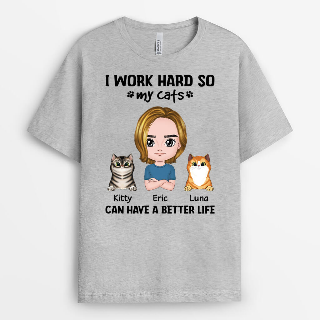 Personalized Cat Shirts - Work Hard So My Cat Can Have a Better Life