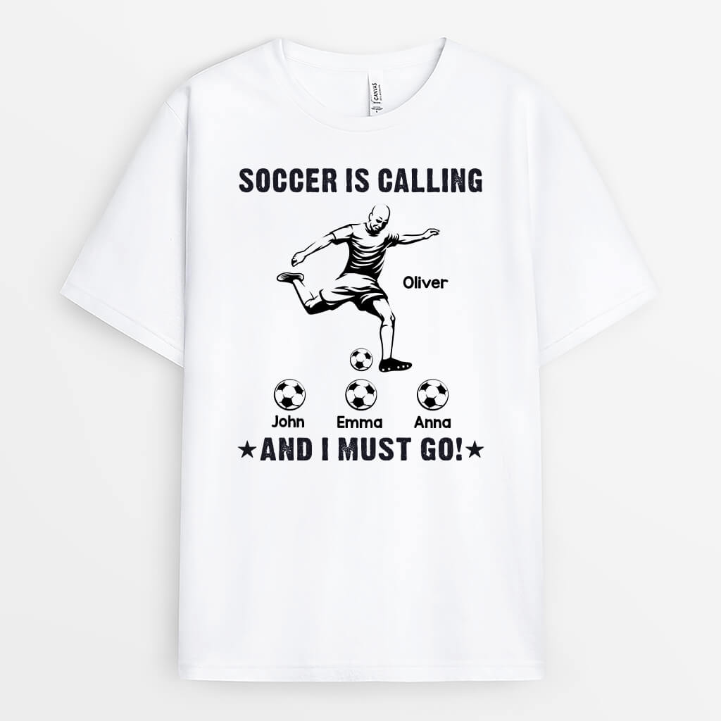 Personalized Soccer Is Calling. I Must Go T-shirt