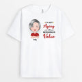Personalized I'm Not Aging I'm Increasing In Value T-shirt