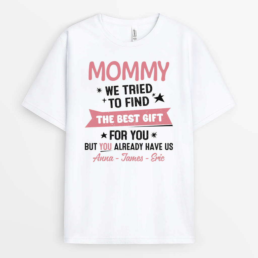 Personalized I Tried To Find The Best Gift For Mom Shirt