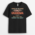 Personalized I'm The Crazy Mommy/Grandma T-shirt