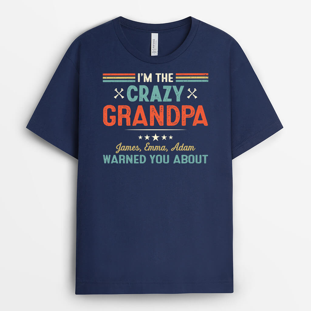 Personalized I'm The Crazy Daddy/Grandpa T-shirt