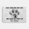 Personalized Dogs/Cats Come Into Our Lives and Leave Paw Prints On Our Hearts Canvas