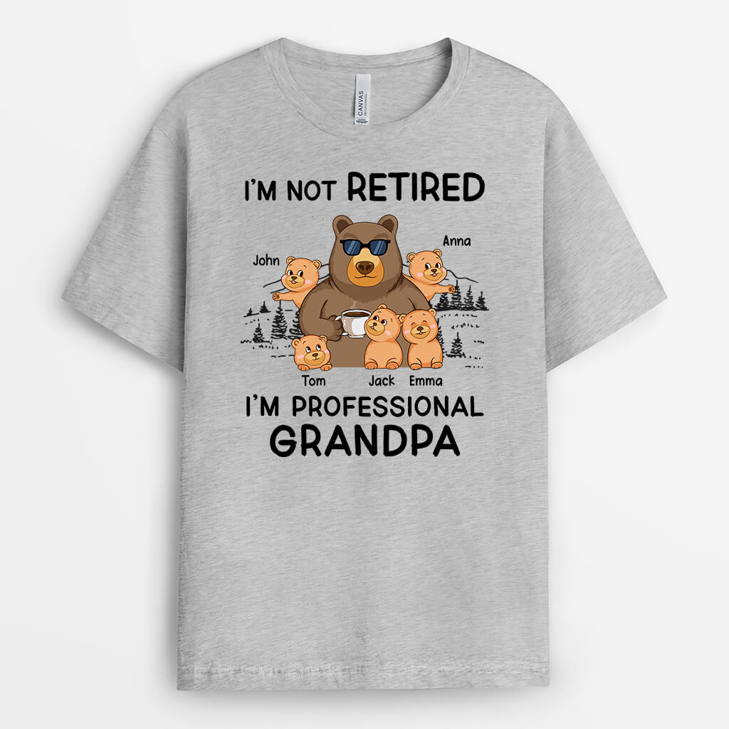Personalized I'm Not Retired I'm Professional Grandpa T-shirt