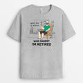 Personalized What Day Is Today Who Cares I'm Retired T-shirt