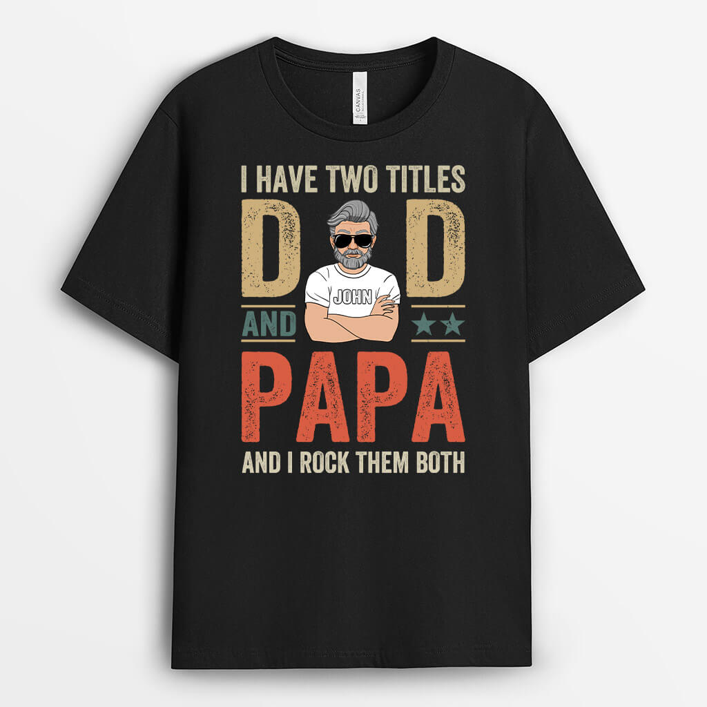 Personalized I Have Two Title And I Rock Them Both Dad T-shirt