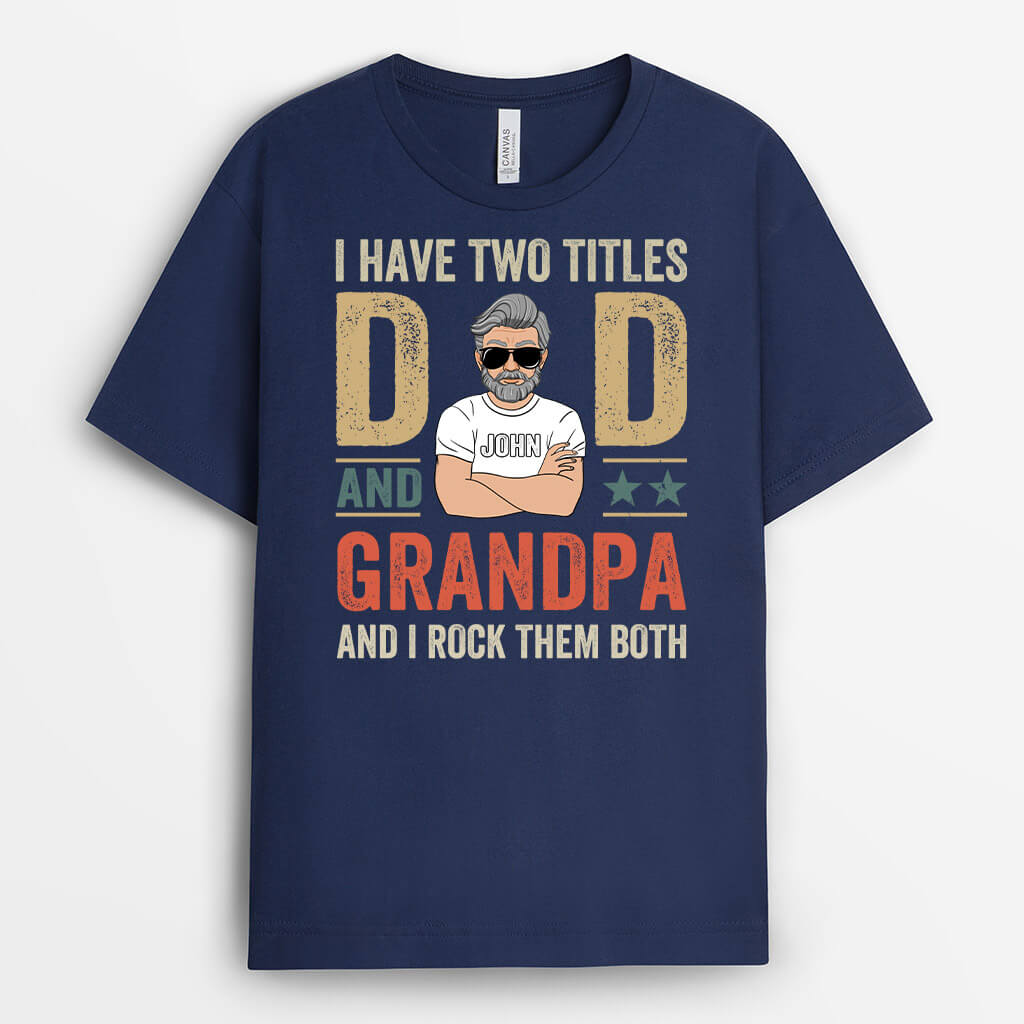 Personalized I Have Two Title And I Rock Them Both Dad T-shirt