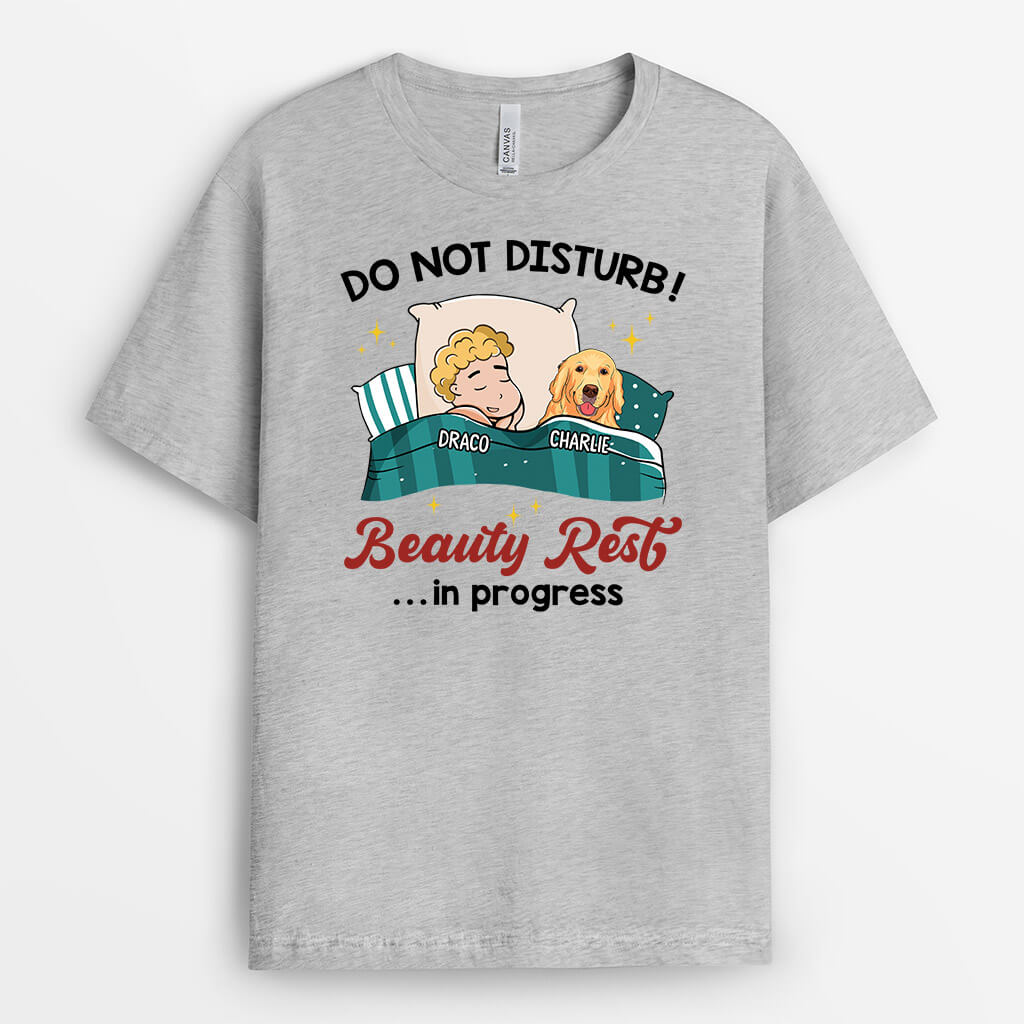 Do Not Disturb! Beauty Rest In Progress T-shirt - Personalised Gifts For Dog Lovers