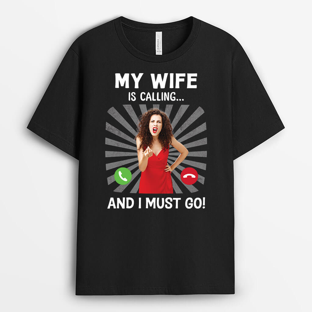 My Wife Is Calling - Customized T-Shirt Ideas For Couple