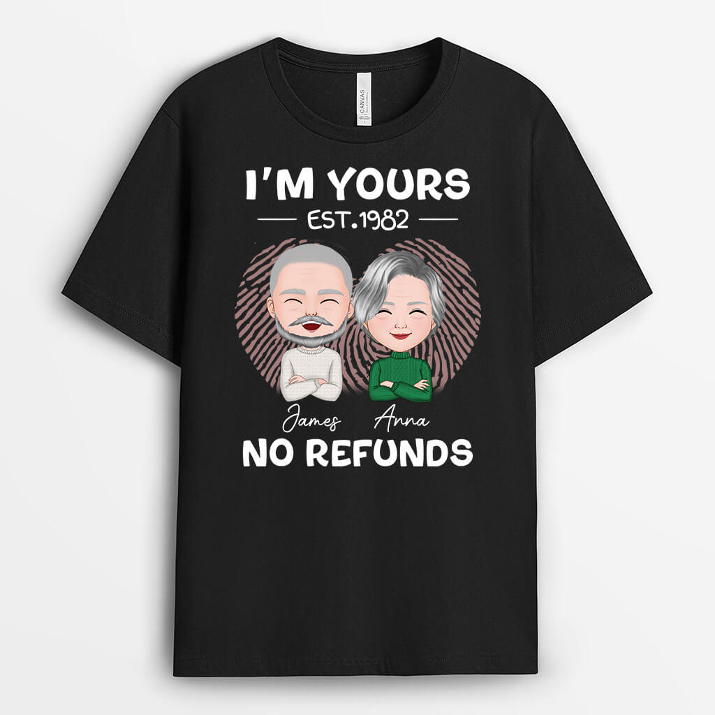 I'm Your EST 2020, No Refunds T-shirt - Customized Presents For Couples