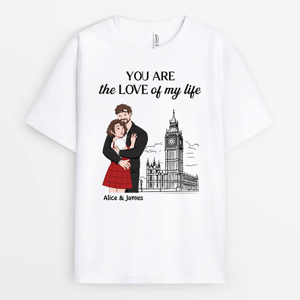You Are The Love of My Life - Personalized T-shirt for Couple