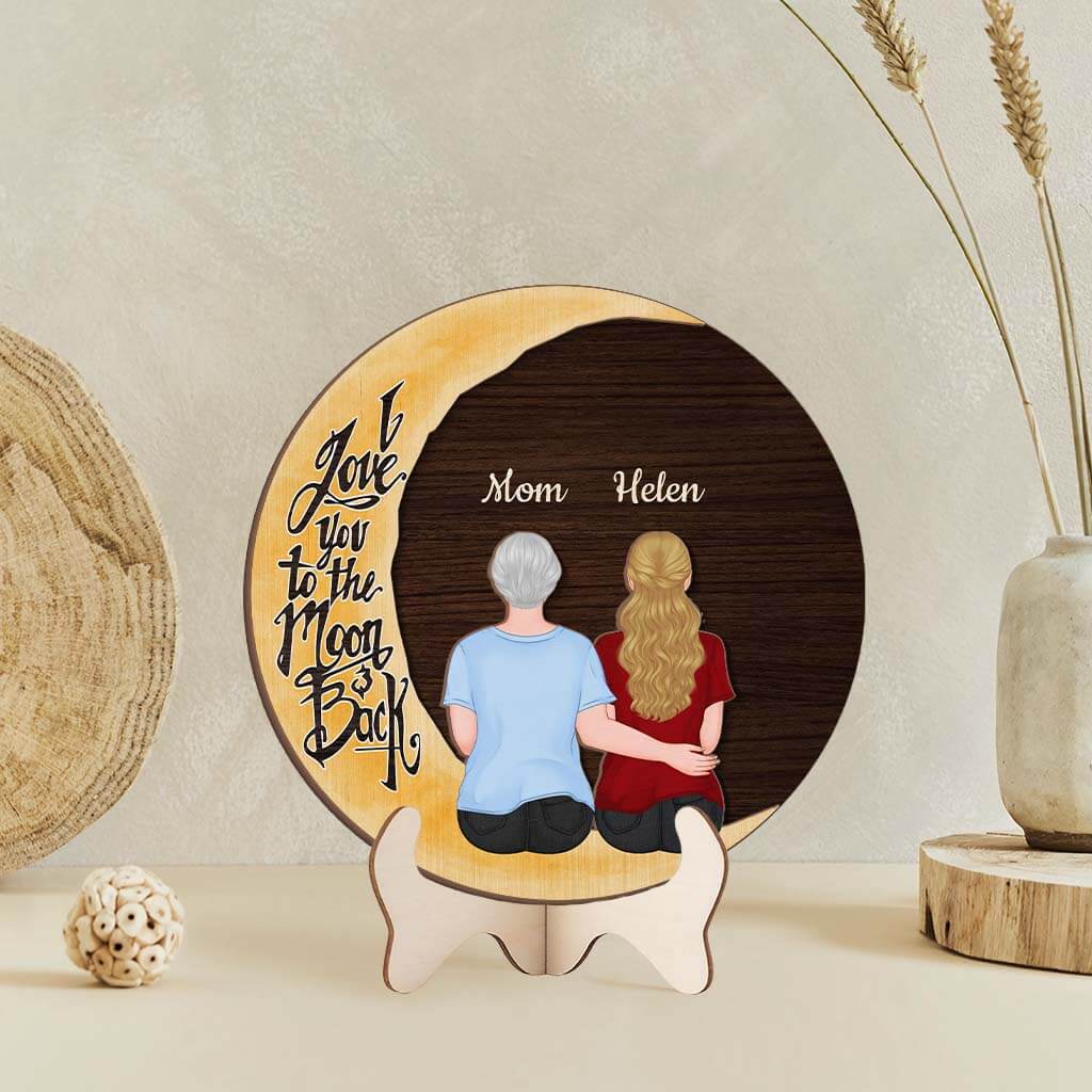 I Love You To The Moon And Back Wooden Plaque - Personalized Presents for Mom/Grandma