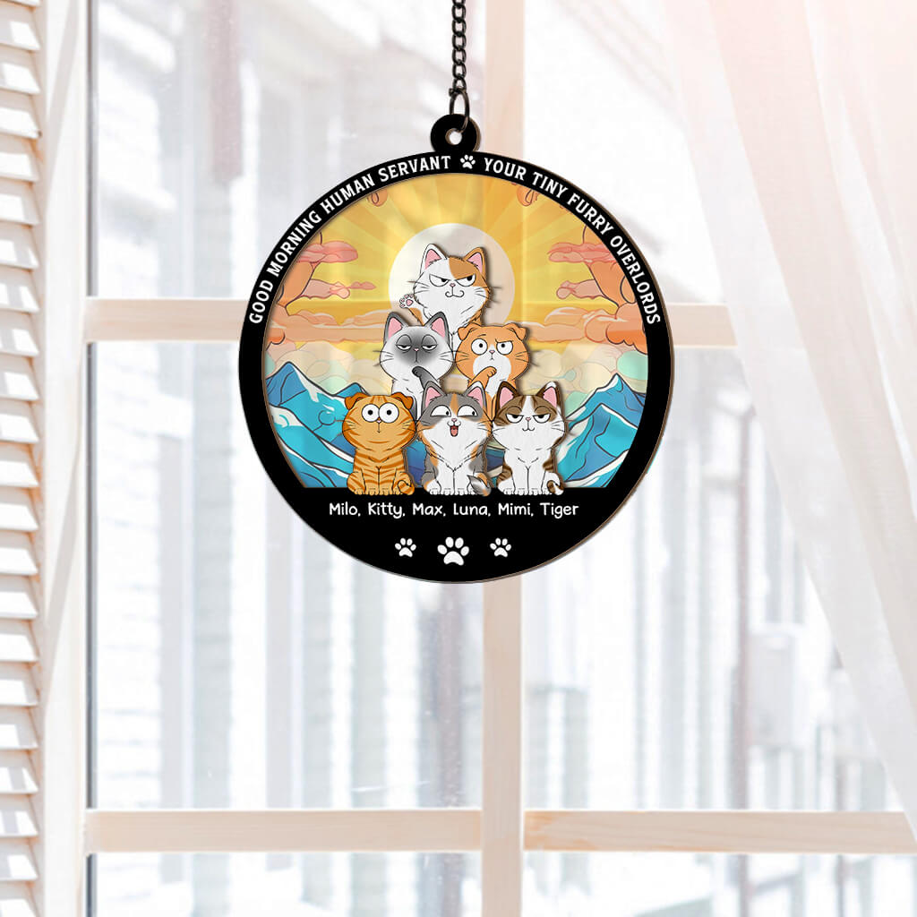Good Morning Human Servant Window Hanging Suncatcher Ornament - Custom Gifts for Cat Lovers