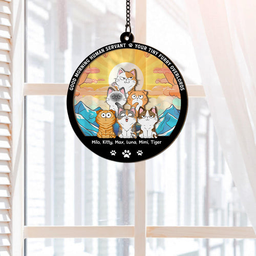 Good Morning Human Servant Window Hanging Suncatcher Ornament - Custom Gifts for Cat Lovers
