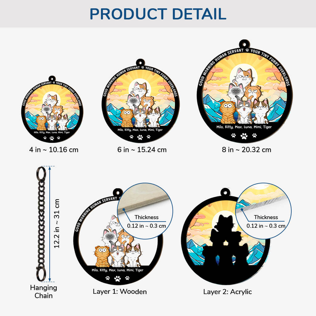 Good Morning Human Servant Window Hanging Suncatcher Ornament - Custom Gifts for Cat Lovers