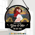 You & Me We Got This - Personalized Window Hanging Suncatcher Ornament for Couple