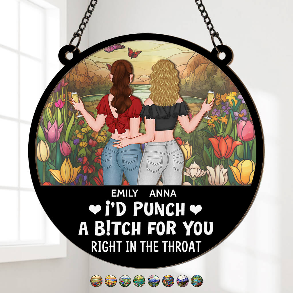 I'd Punch A Btch For You - Personalized Window Hanging Suncatcher Ornament - Customized Gifts for Best Friends
