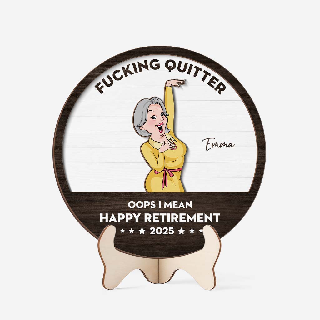 Fucking Quitter Oops I Mean Happy Retirement - Custom Wooden Plaque
