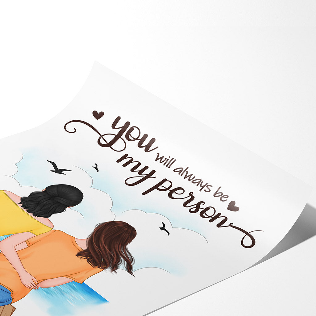 Personalized You Will Always Be My Person Poster