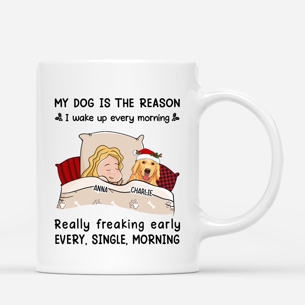 My Dog Is The Reason I Wake Up - Christmas Dog Mug Personalized For Dog Lovers
