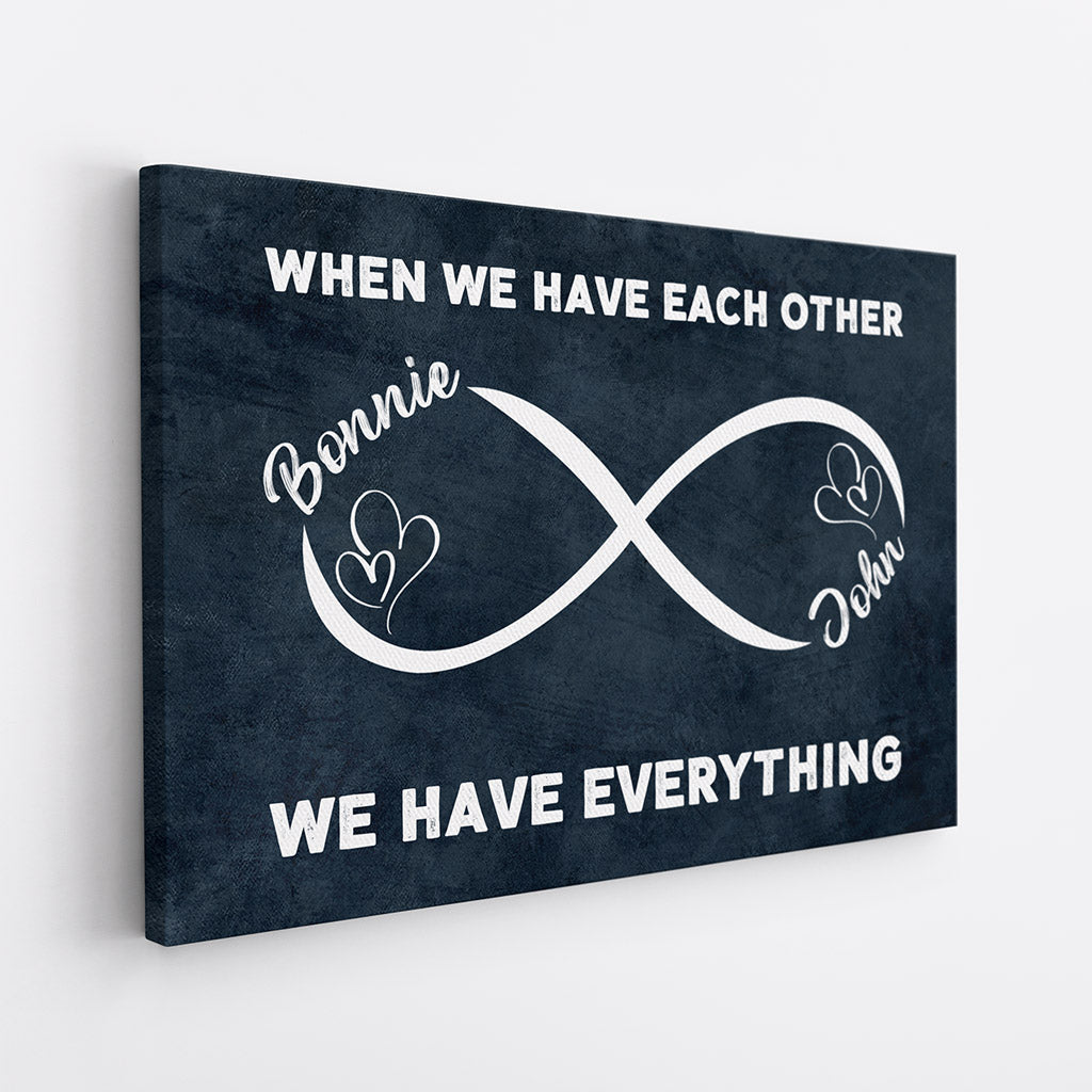 Personalized When We Have Each Other Canvas