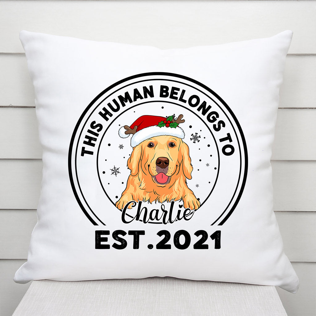 This Human Belongs To Pillow - Personalized Puppy Gifts for Xmas