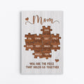 Personalized Mom Grandma You Are The Piece That Holds Us Together Canvas