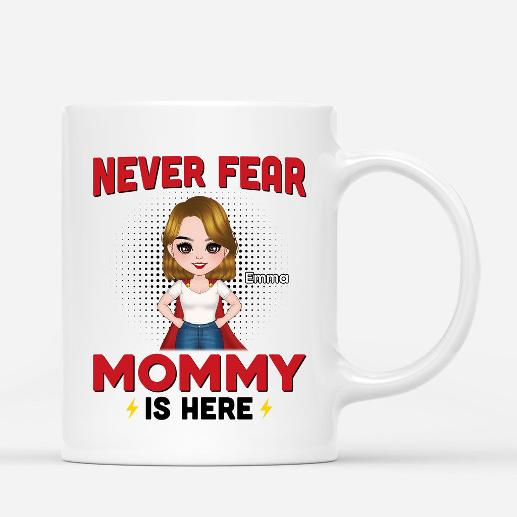 Personalized Never Fear Grandma Mommy Is Here Mugs